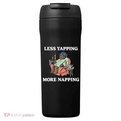Middleclassfancy Less Yapping More Napping 24oz Duet Stainless Steel Tumbler