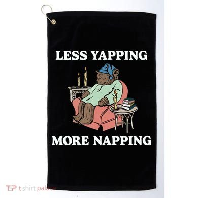 Middleclassfancy Less Yapping More Napping Golf Towel