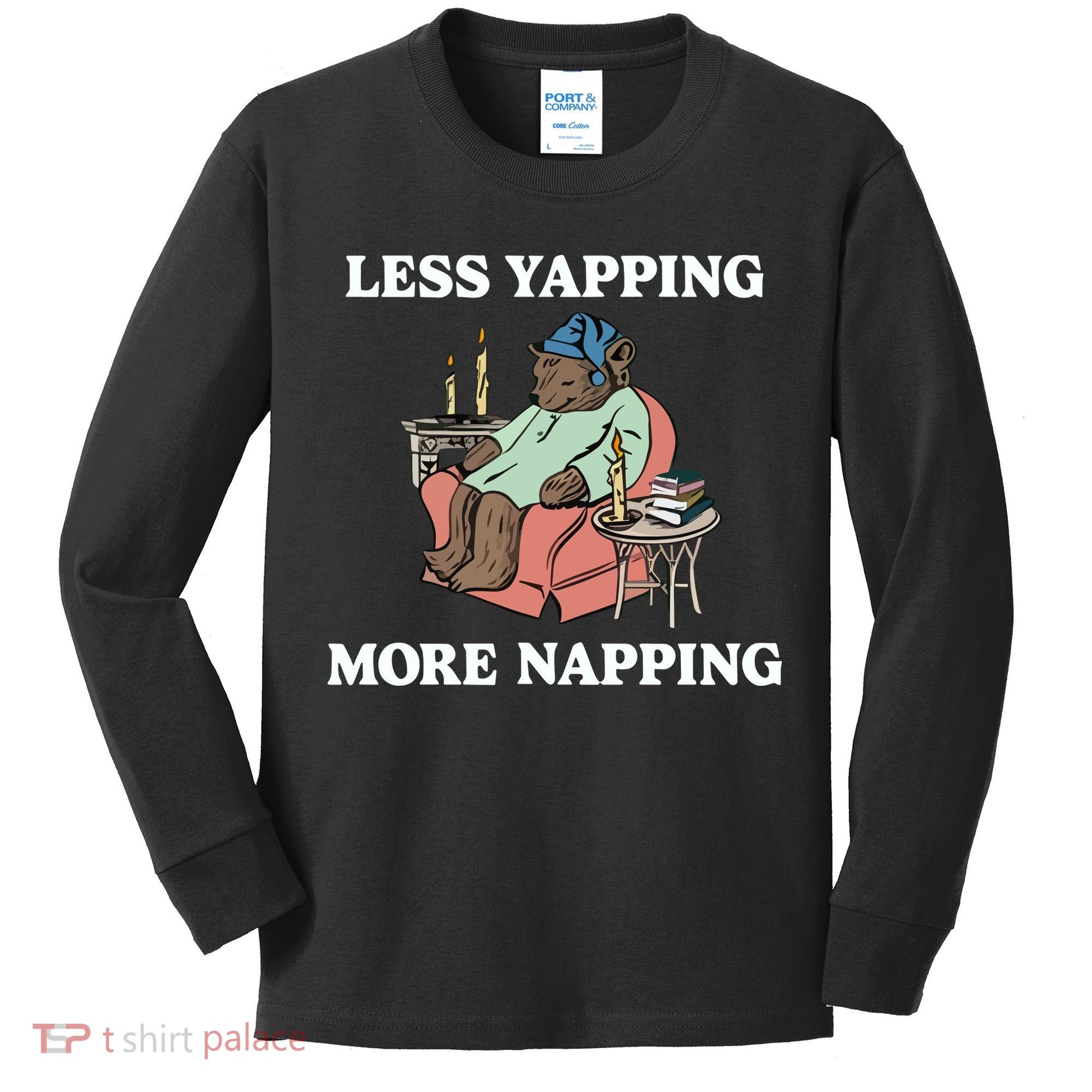 Middleclassfancy Less Yapping More Napping Kids Long Sleeve Shirt