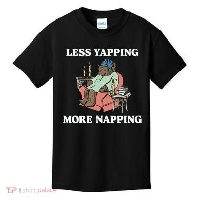 Middleclassfancy Less Yapping More Napping Kids T-Shirt