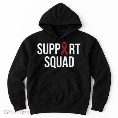 Multiple Myeloma Awareness Burgundy Ribbon Support Squad Hoodie