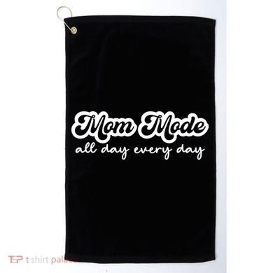 Mom Made All Day Every Day Golf Towel