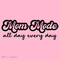 Mom Made All Day Every Day T-Shirt thumb 7