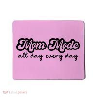 Mom Made All Day Every Day Mousepad thumb 0