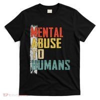 Math Mental Abuse To Humans For Math Teacher T-Shirt thumb 0