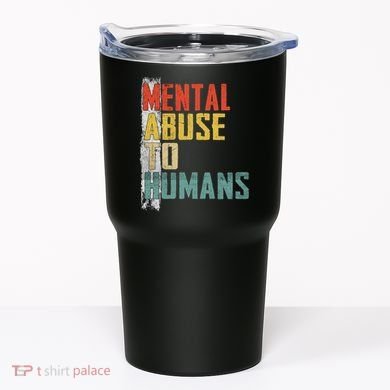 Math Mental Abuse To Humans For Math Teacher Tumbler