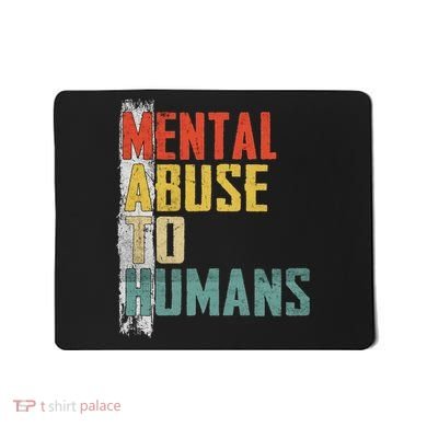 Math Mental Abuse To Humans For Math Teacher Mousepad