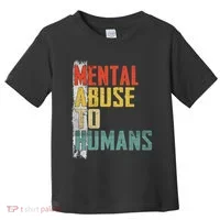 Math Mental Abuse To Humans For Math Teacher Toddler T-Shirt thumb 0
