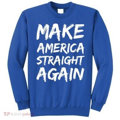 MASA Make America Straight Again Sweatshirt
