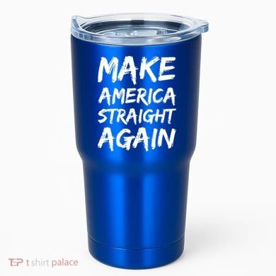 MASA Make America Straight Again Tumbler
