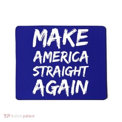 MASA Make America Straight Again Mousepad