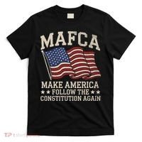 Mafca Make America Follow The Constitution Again T-Shirt thumb 0