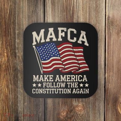 Mafca Make America Follow The Constitution Again Coaster