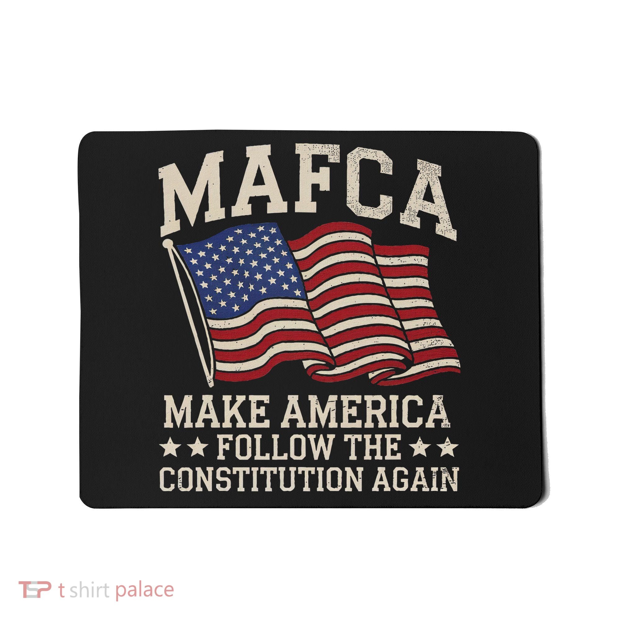 Mafca Make America Follow The Constitution Again Mousepad
