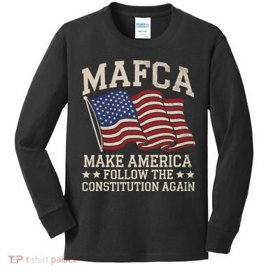 Mafca Make America Follow The Constitution Again Kids Long Sleeve Shirt