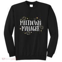 Meltdown Manager After School Daycare Provider Childcare Sweatshirt thumb 0