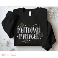 Meltdown Manager After School Daycare Provider Childcare Sweatshirt thumb 2