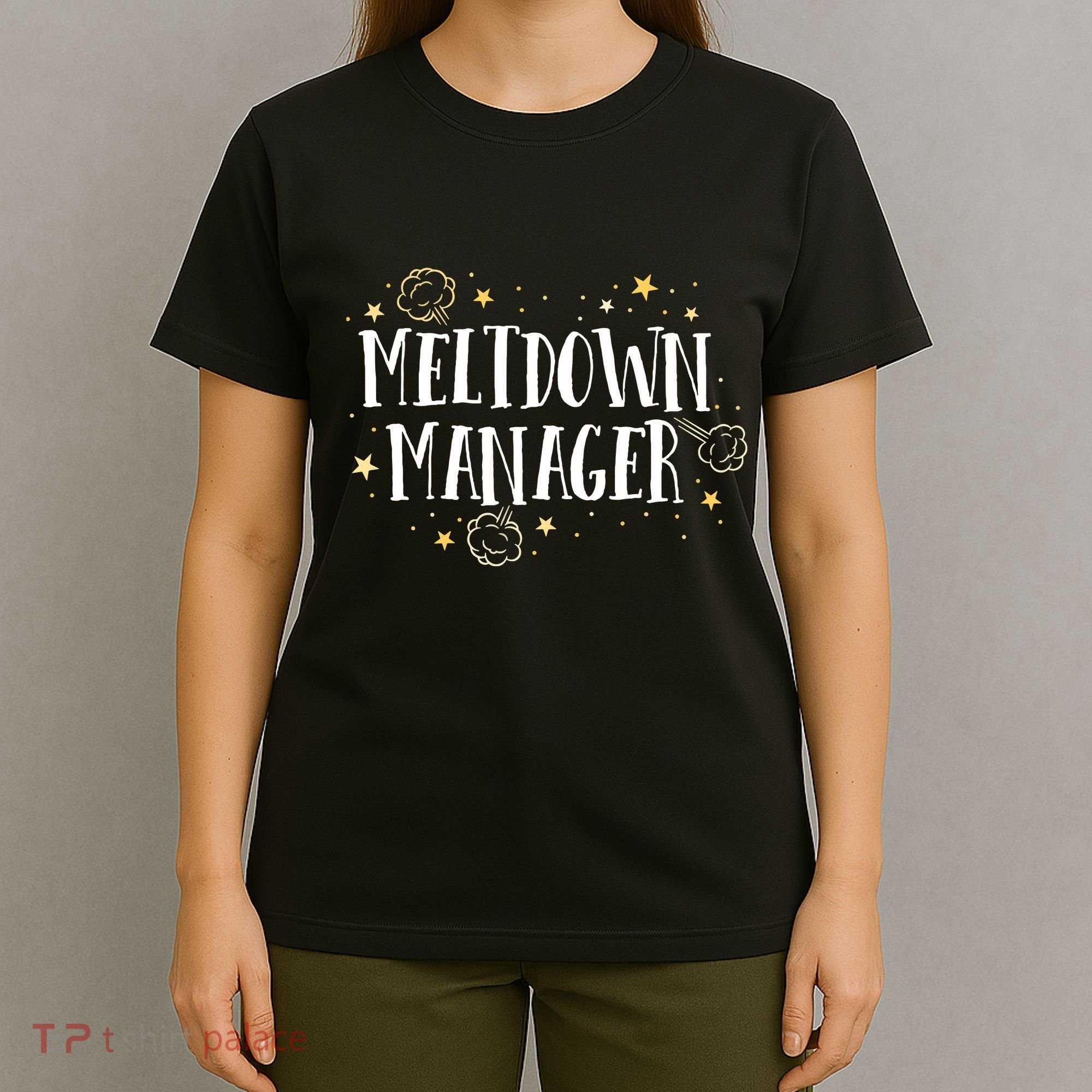 Meltdown Manager After School Daycare Provider Childcare T-Shirt