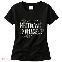 Meltdown Manager After School Daycare Provider Childcare Women's T-Shirt thumb 0