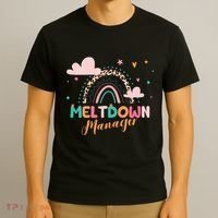 Meltdown Manager After School Daycare Provider Childcare T-Shirt thumb 3