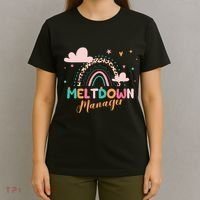 Meltdown Manager After School Daycare Provider Childcare T-Shirt thumb 4