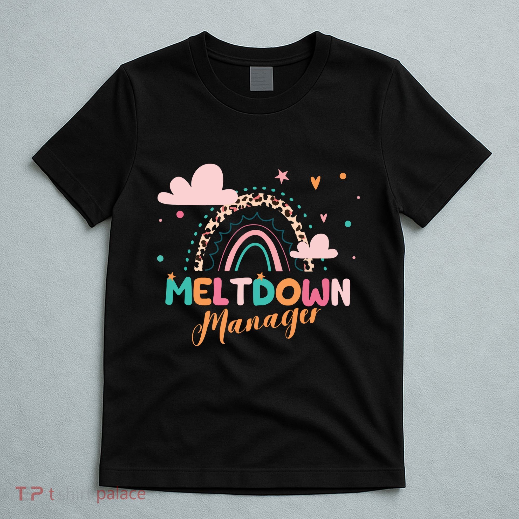 Meltdown Manager After School Daycare Provider Childcare T-Shirt