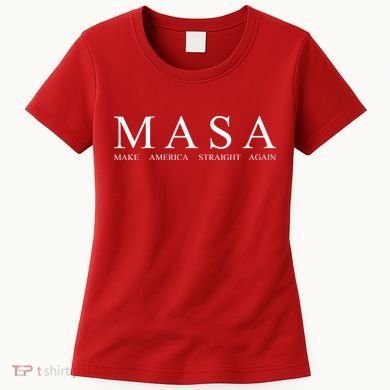 MASA Make America Straight Again Women's T-Shirt