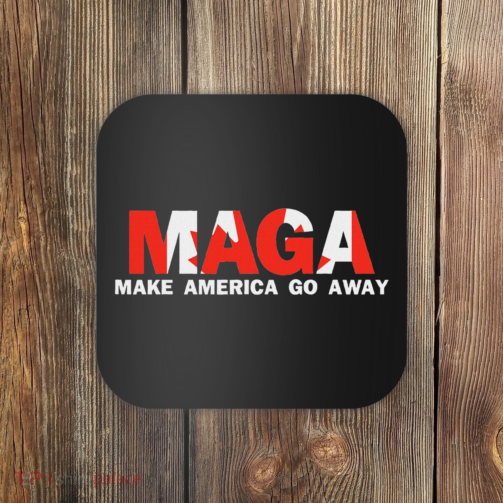 Maga Make America Go Away Canada Support Coaster