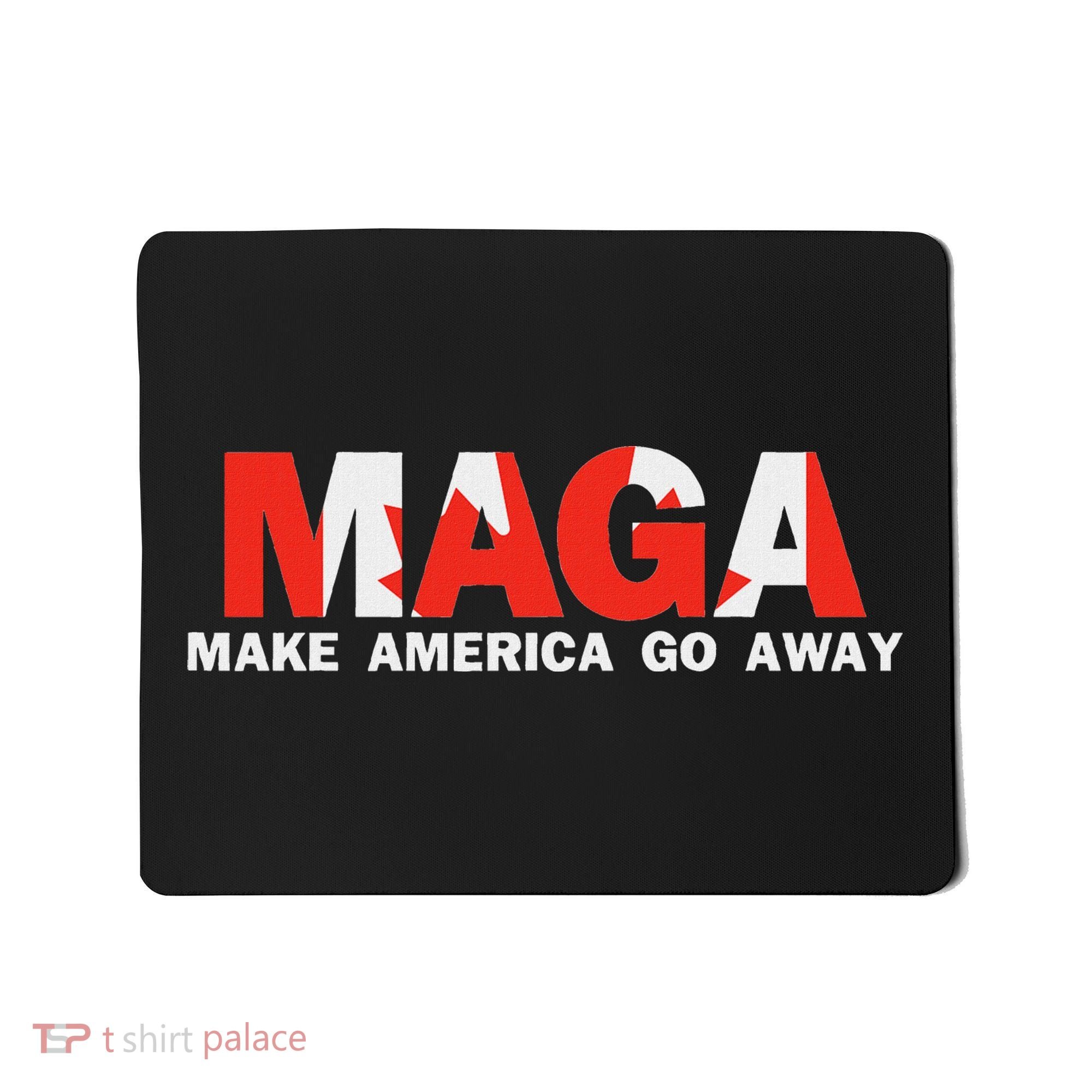 Maga Make America Go Away Canada Support Mousepad