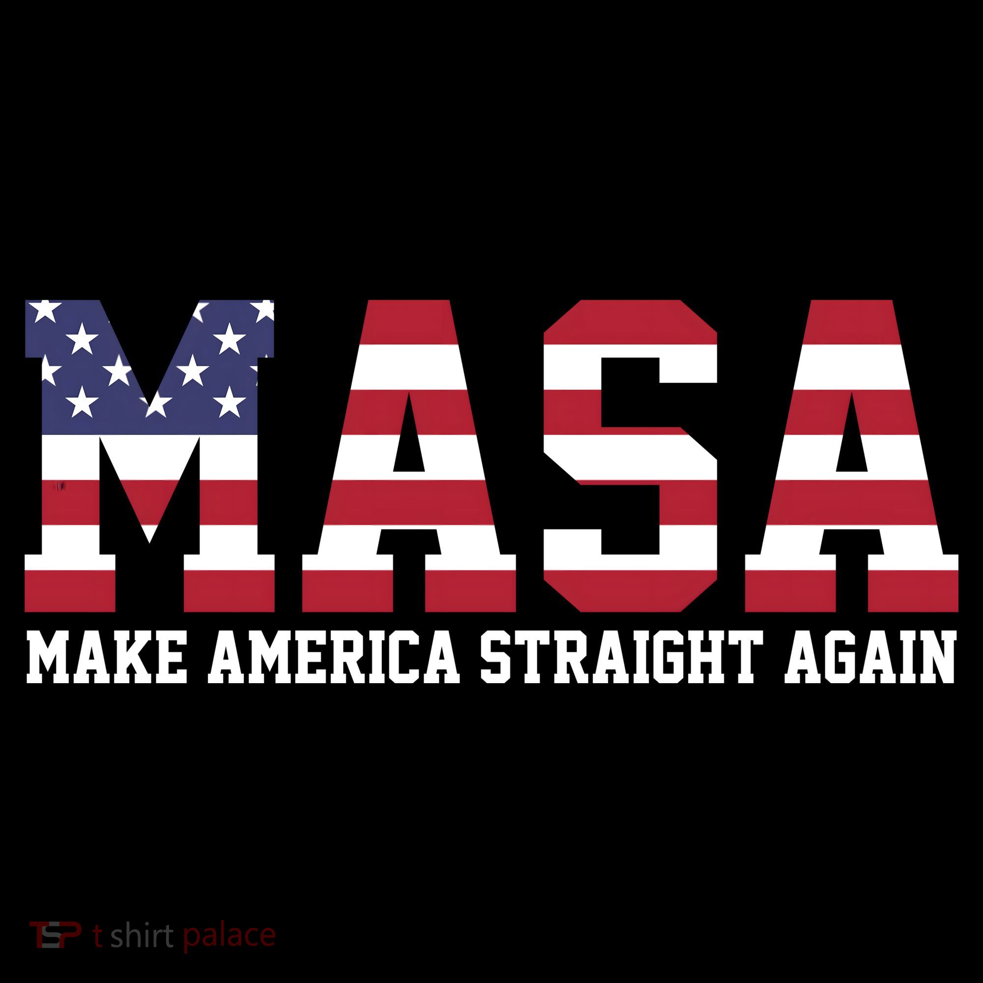 MASA Make America Straight Again USA Flag T-Shirt
