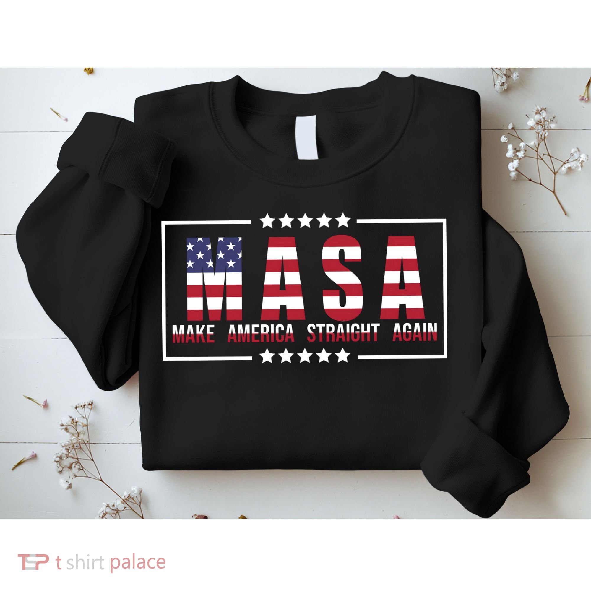 MASA Make America Straight Again Sweatshirt