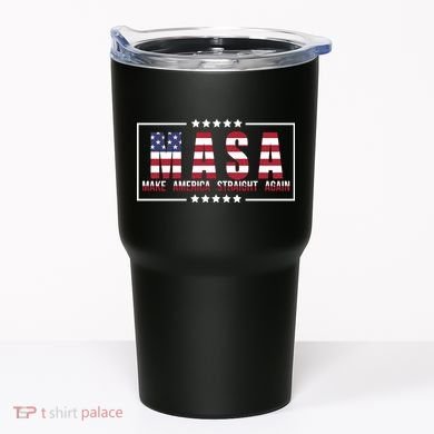 MASA Make America Straight Again Tumbler