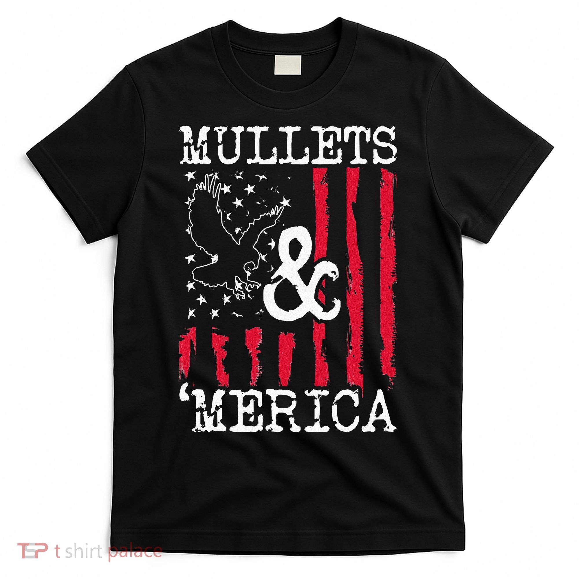 MULLET MULLETS AND MERICA MEN GIFT T-Shirt