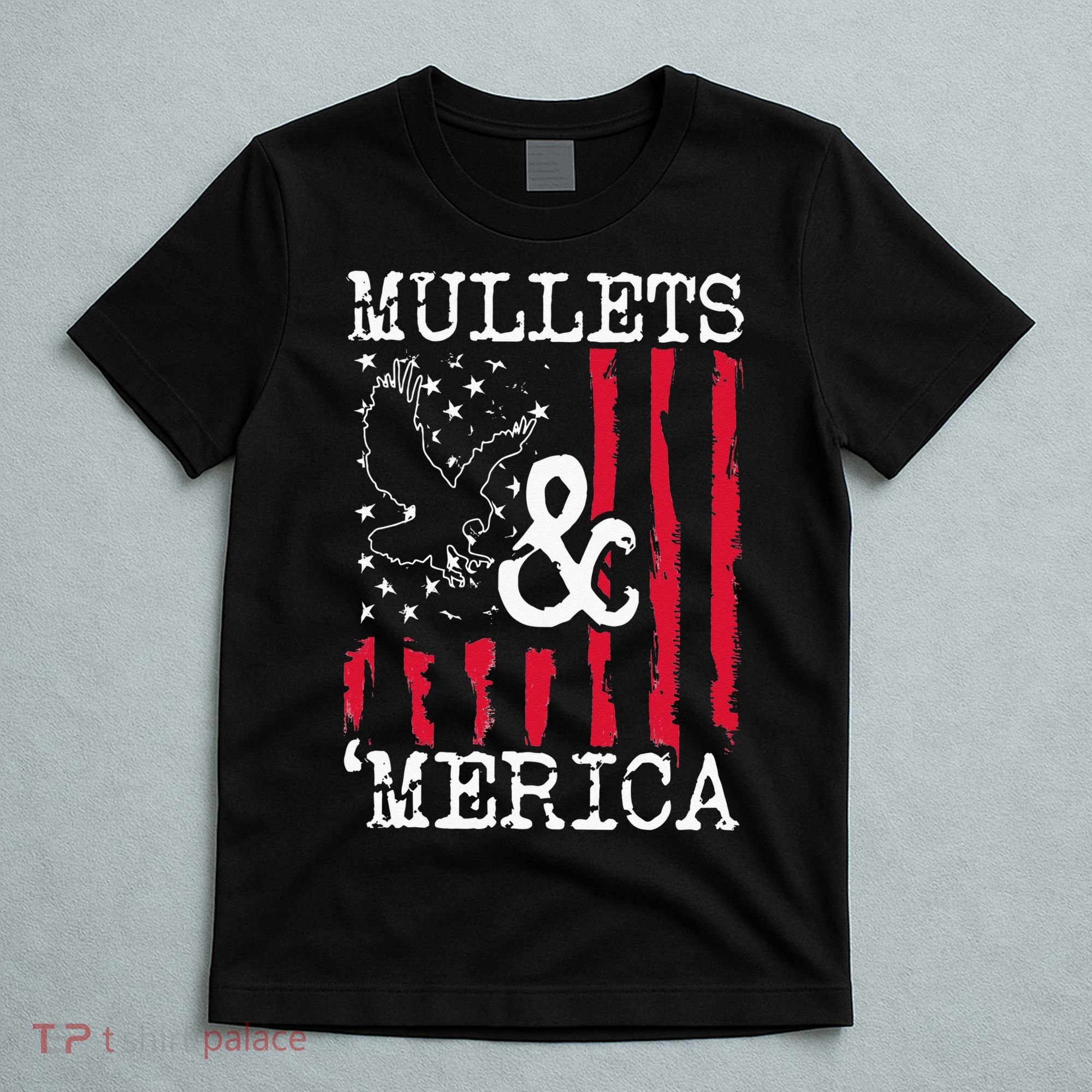 MULLET MULLETS AND MERICA MEN GIFT T-Shirt