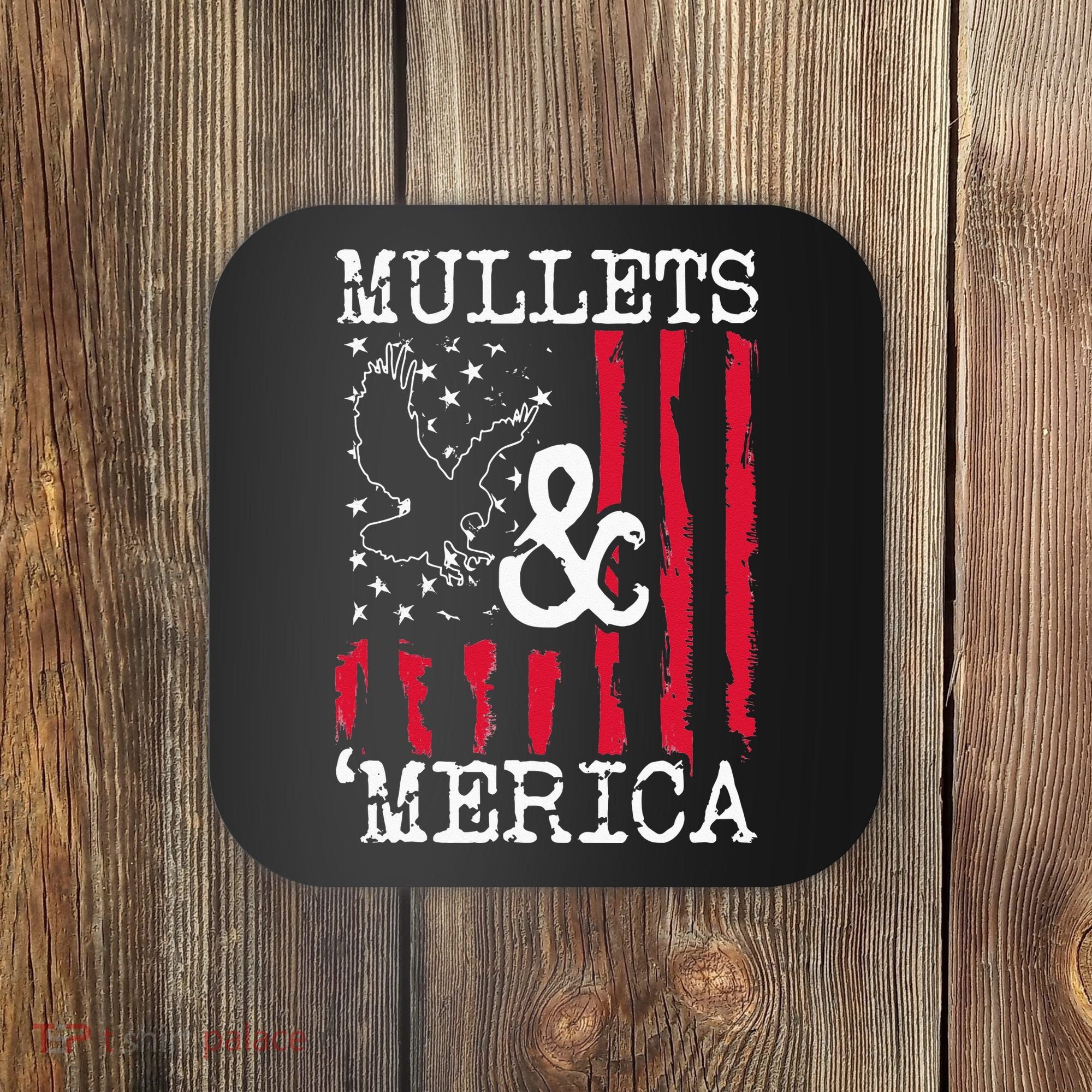 MULLET MULLETS AND MERICA MEN GIFT Coaster