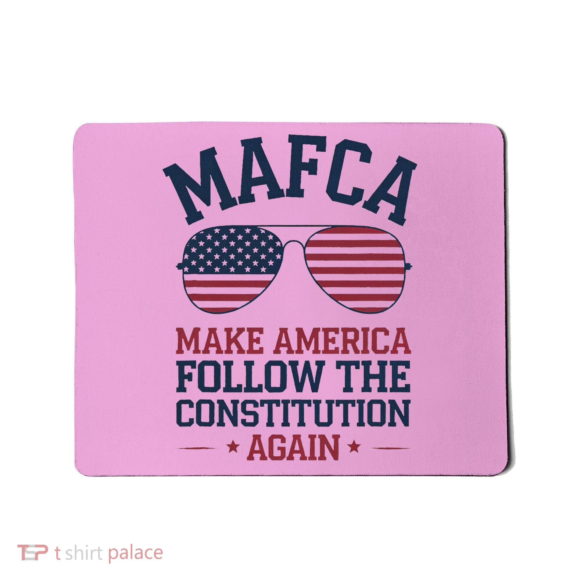 Mafca Make America Follow The Constitution Again Mousepad