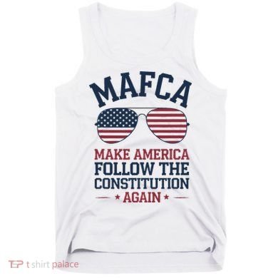 Mafca Make America Follow The Constitution Again Tank Top