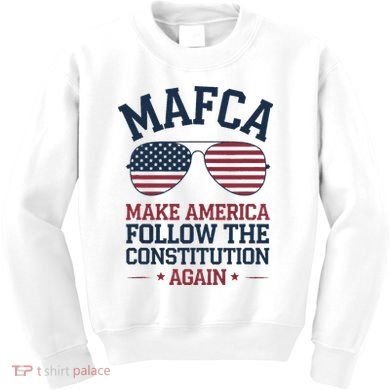 Mafca Make America Follow The Constitution Again Kids Sweatshirt
