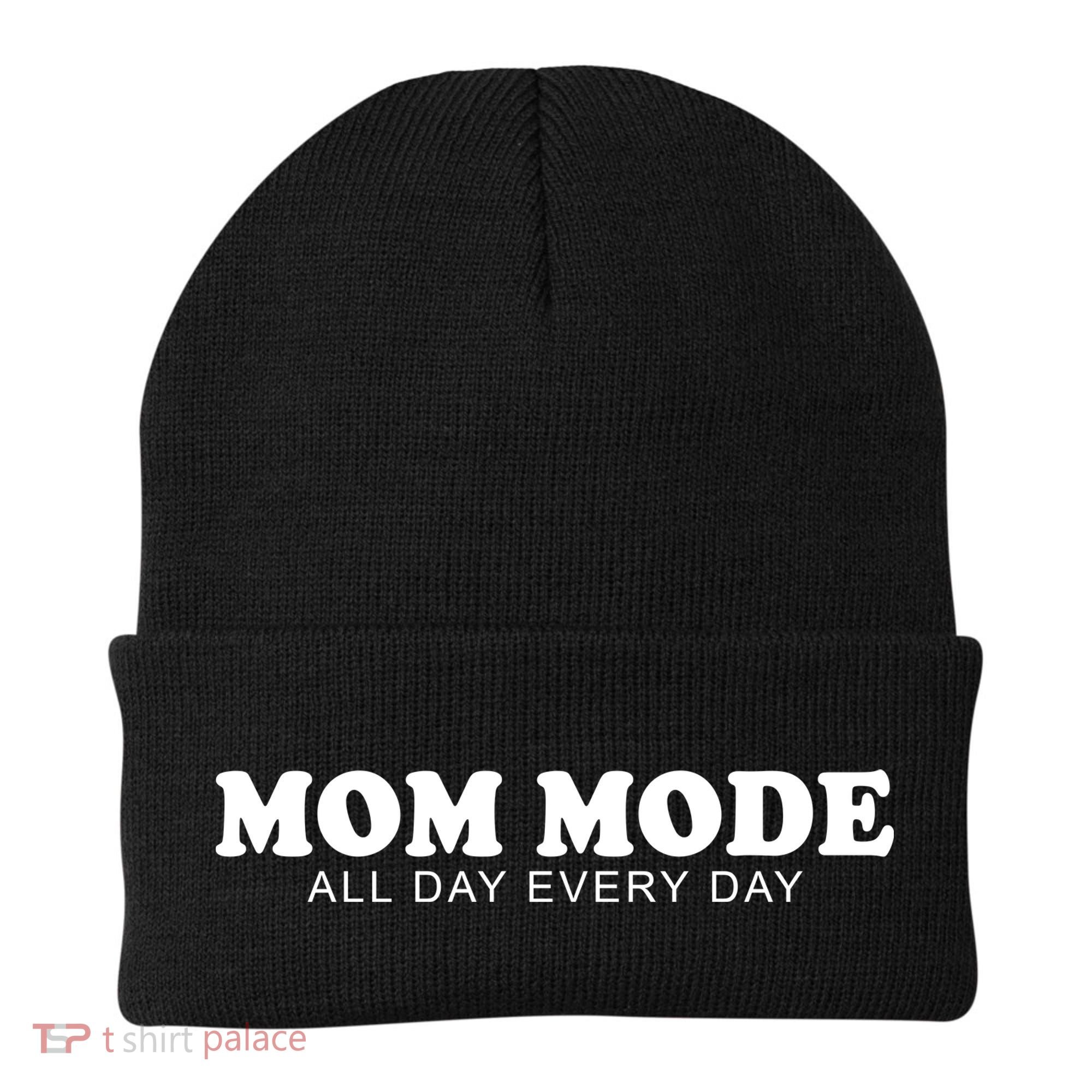 Mom Mode All Day Every Day Beanie