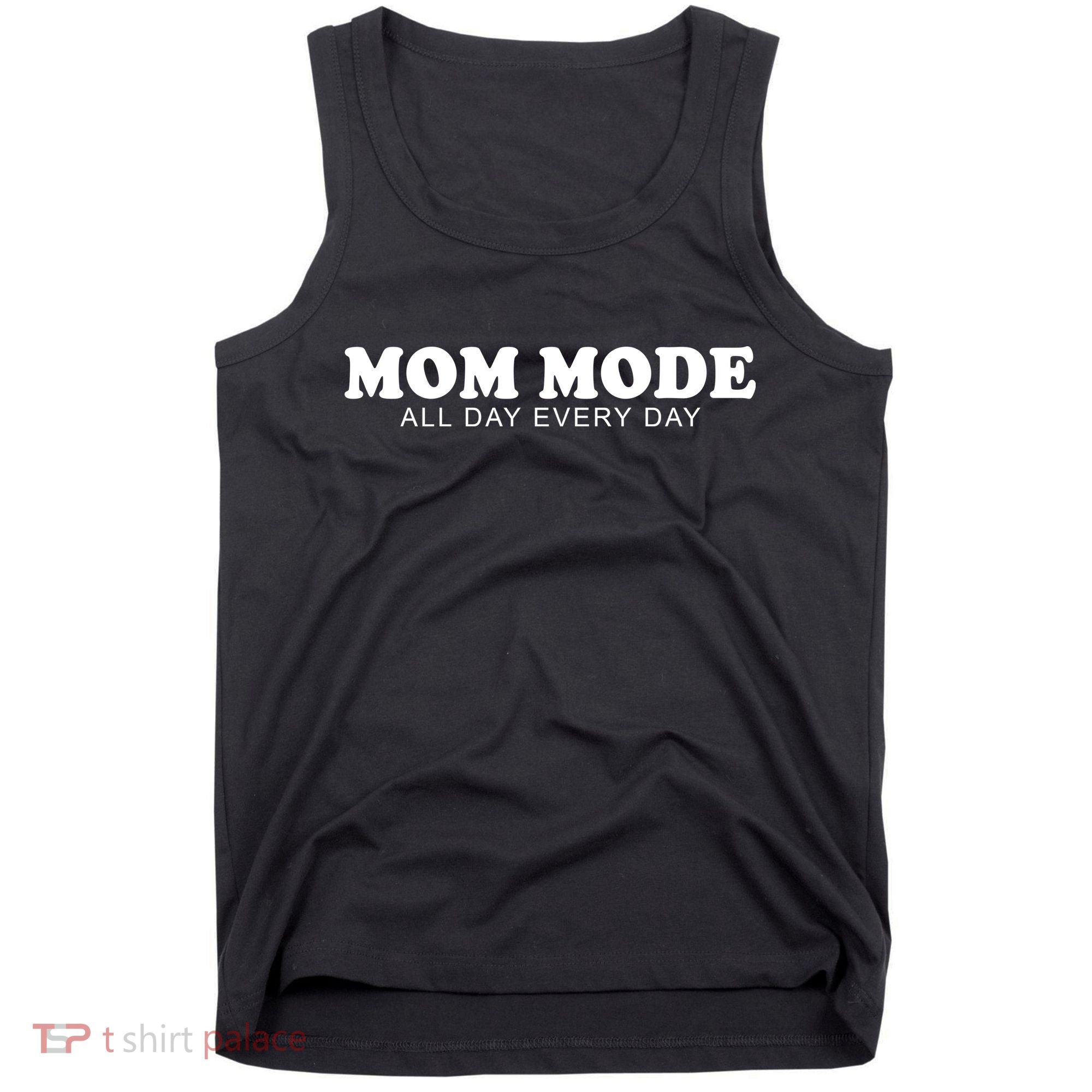Mom Mode All Day Every Day Tank Top