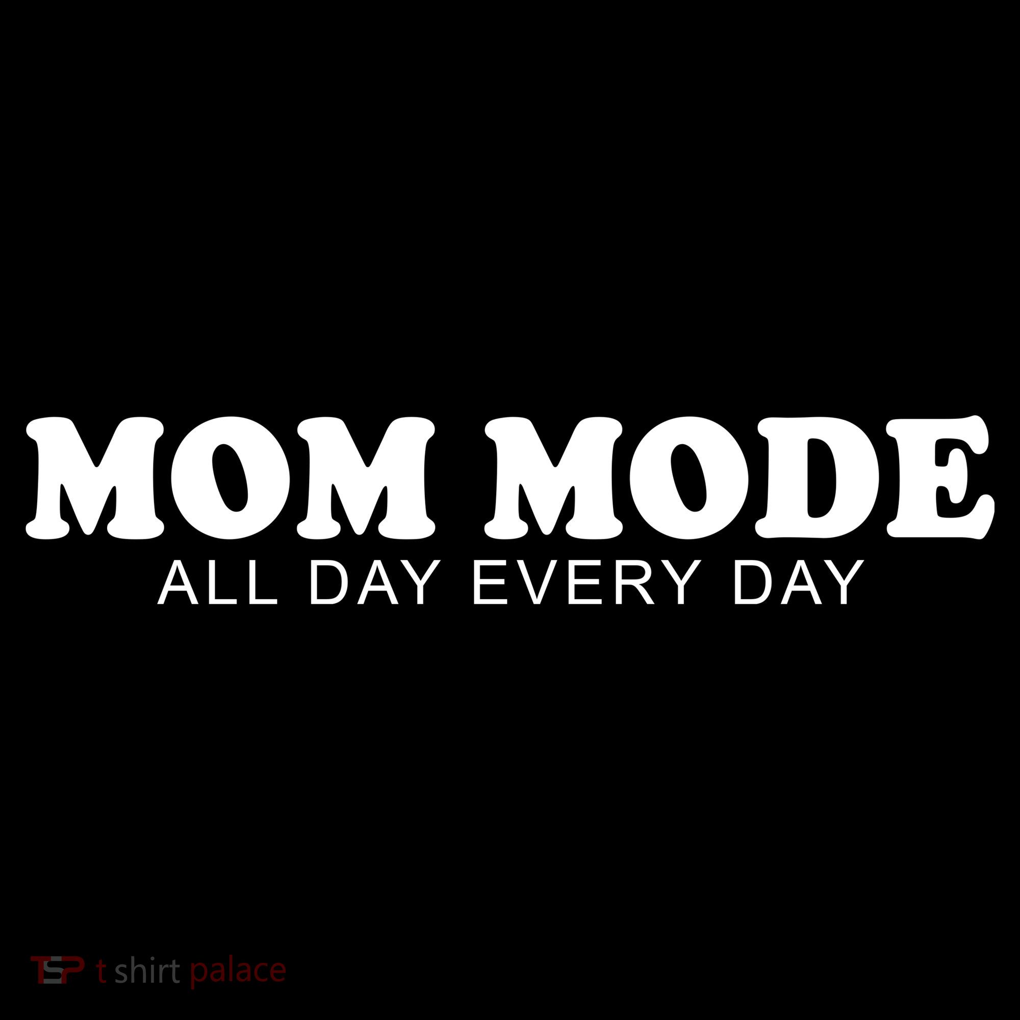 Mom Mode All Day Every Day Tank Top