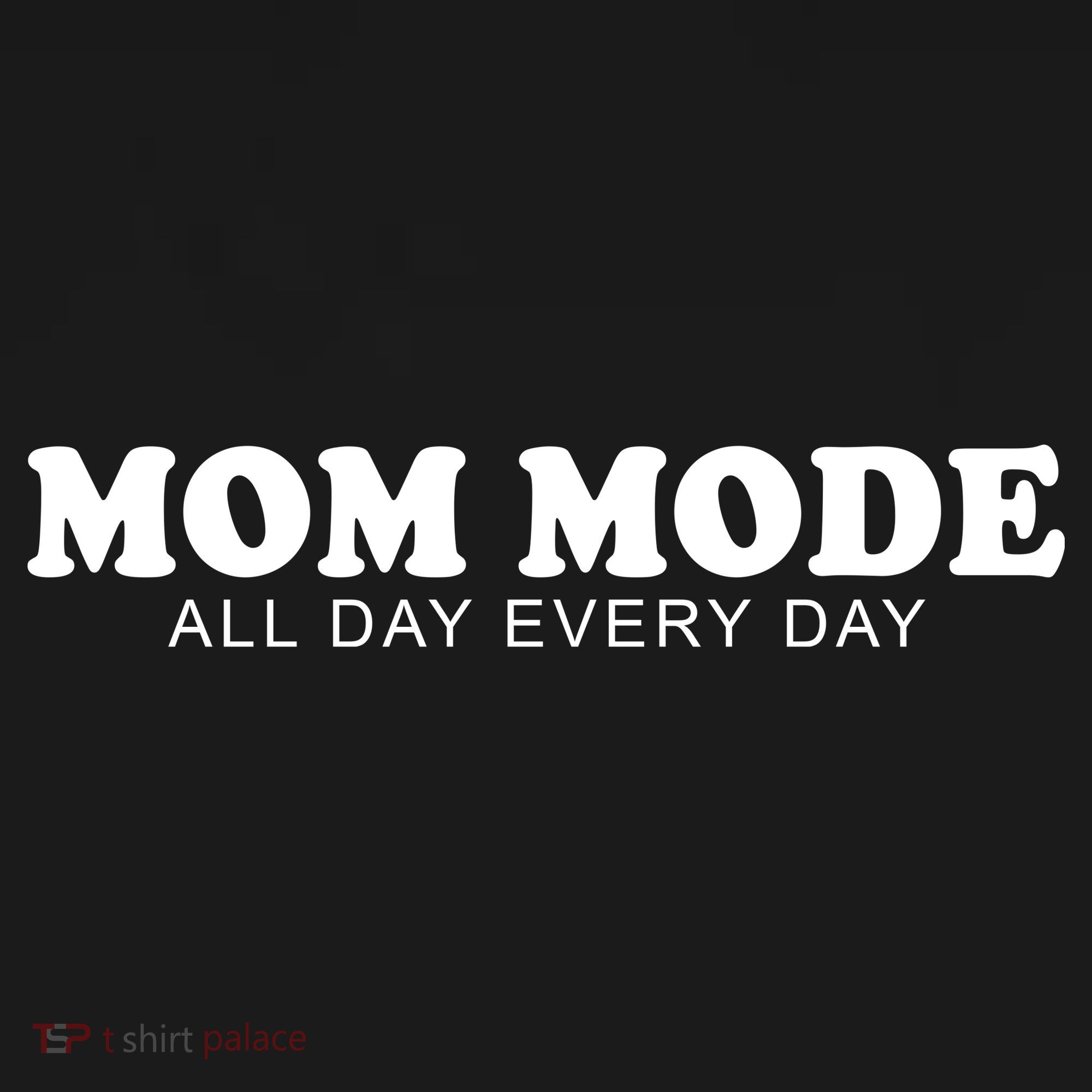 Mom Mode All Day Every Day Tote Bag