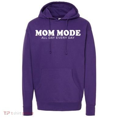 Mom Mode All Day Every Day Hoodie