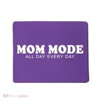 Mom Mode All Day Every Day Mousepad thumb 0