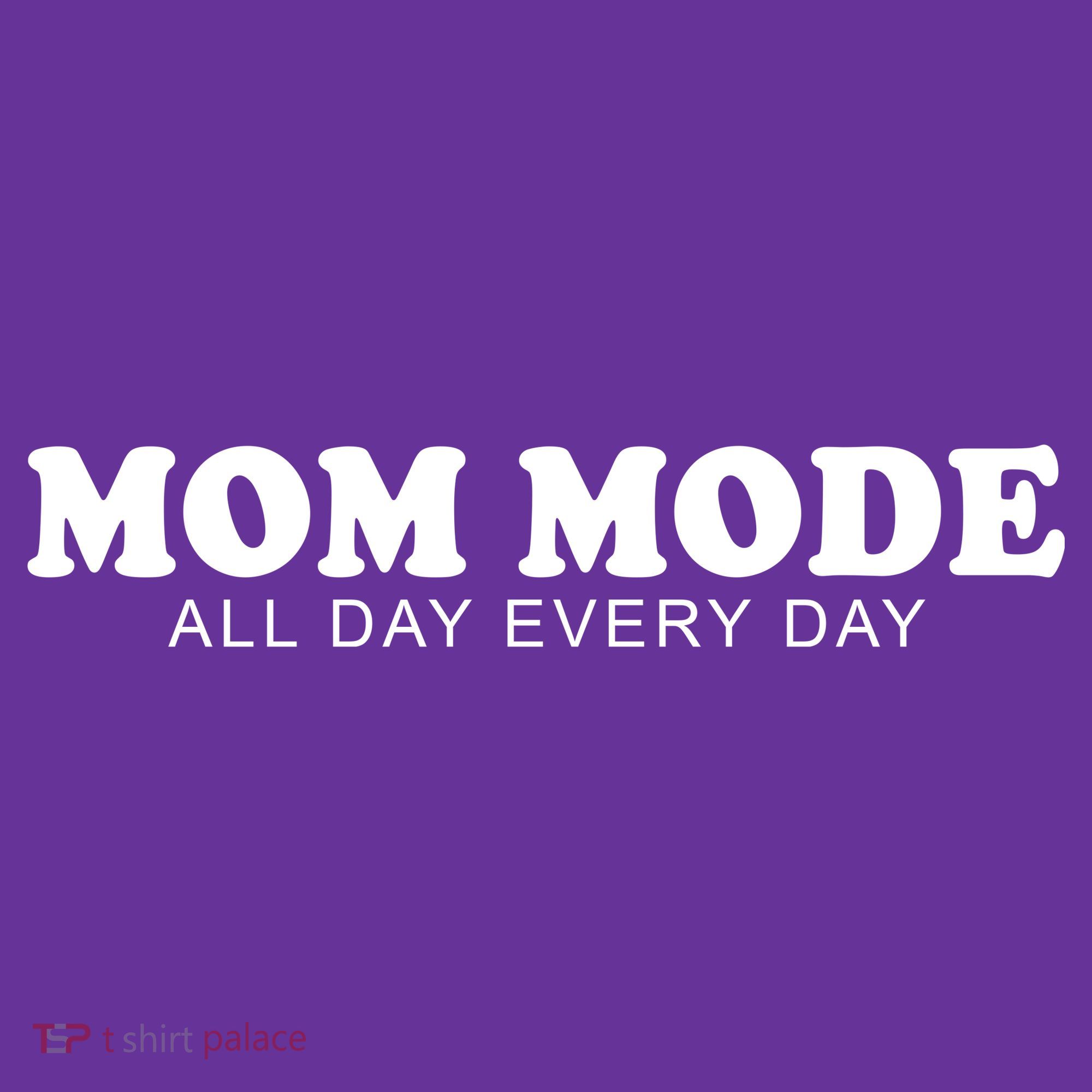 Mom Mode All Day Every Day Women's Long Sleeve Shirt
