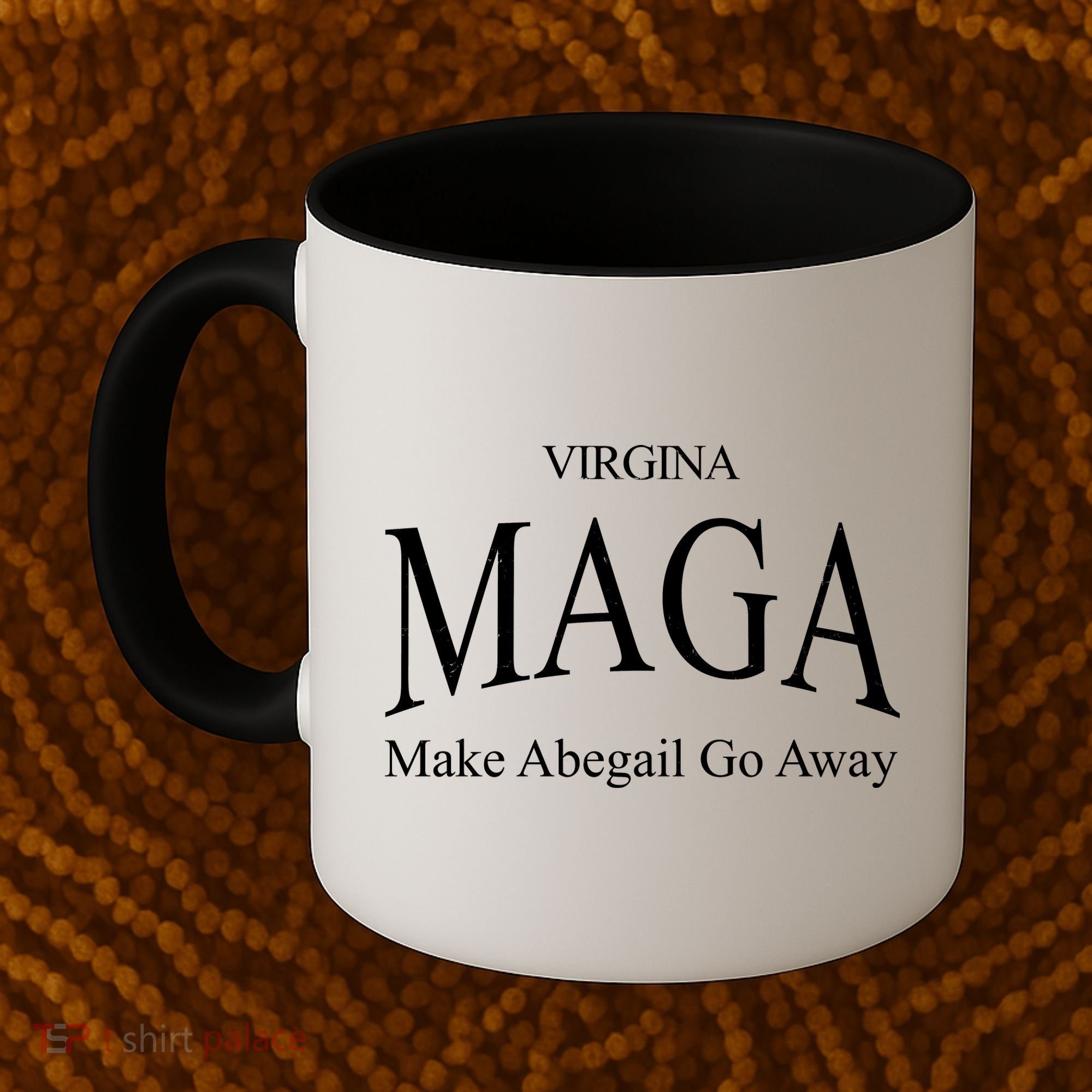 Maga Make Abigail Go Away Virginia Coffee Mug