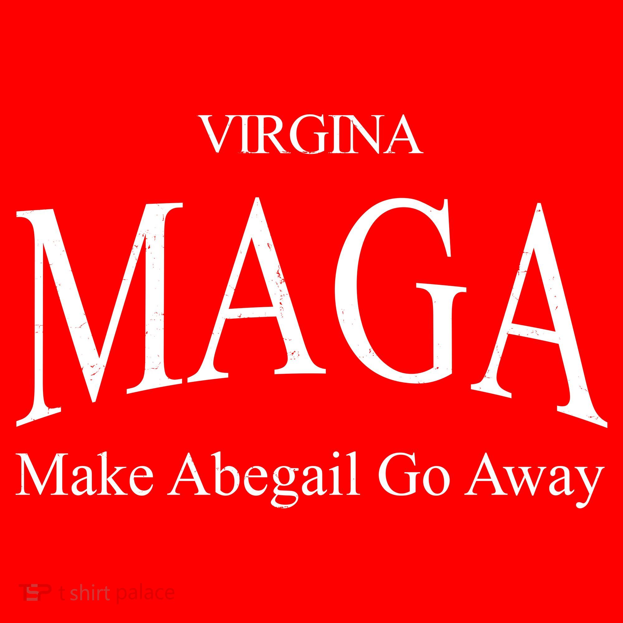 Maga Make Abigail Go Away Virginia Hoodie