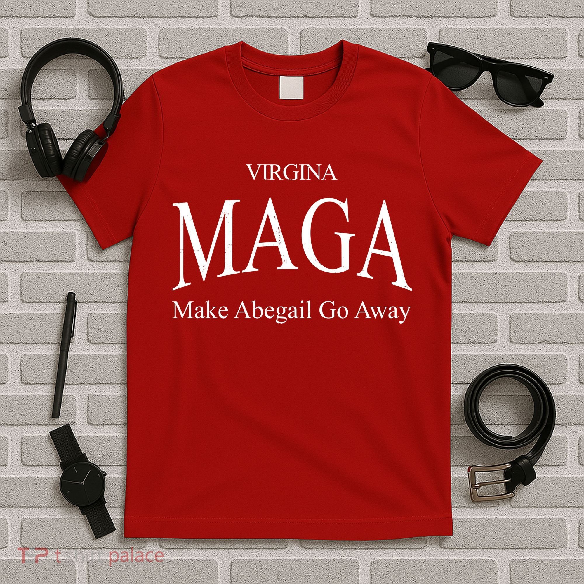 Maga Make Abigail Go Away Virginia T-Shirt