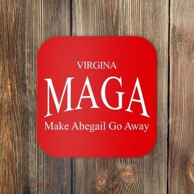 Maga Make Abigail Go Away Virginia Coaster