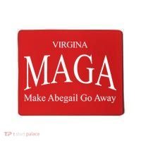 Maga Make Abigail Go Away Virginia Mousepad thumb 0